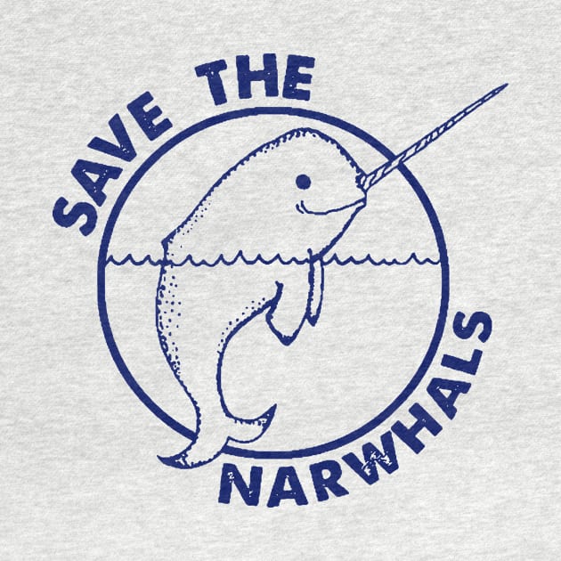 Narwhal Save The Narwhals Tee Funny Vintage Soft Whales Unicorn Awesome Mens Womens Kids Tees Unicorn by huepham613